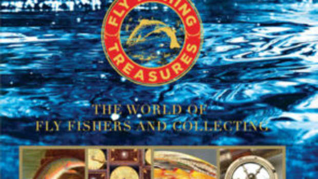Fly Fishing Treasures: The World of Fly Fishers and Collecting