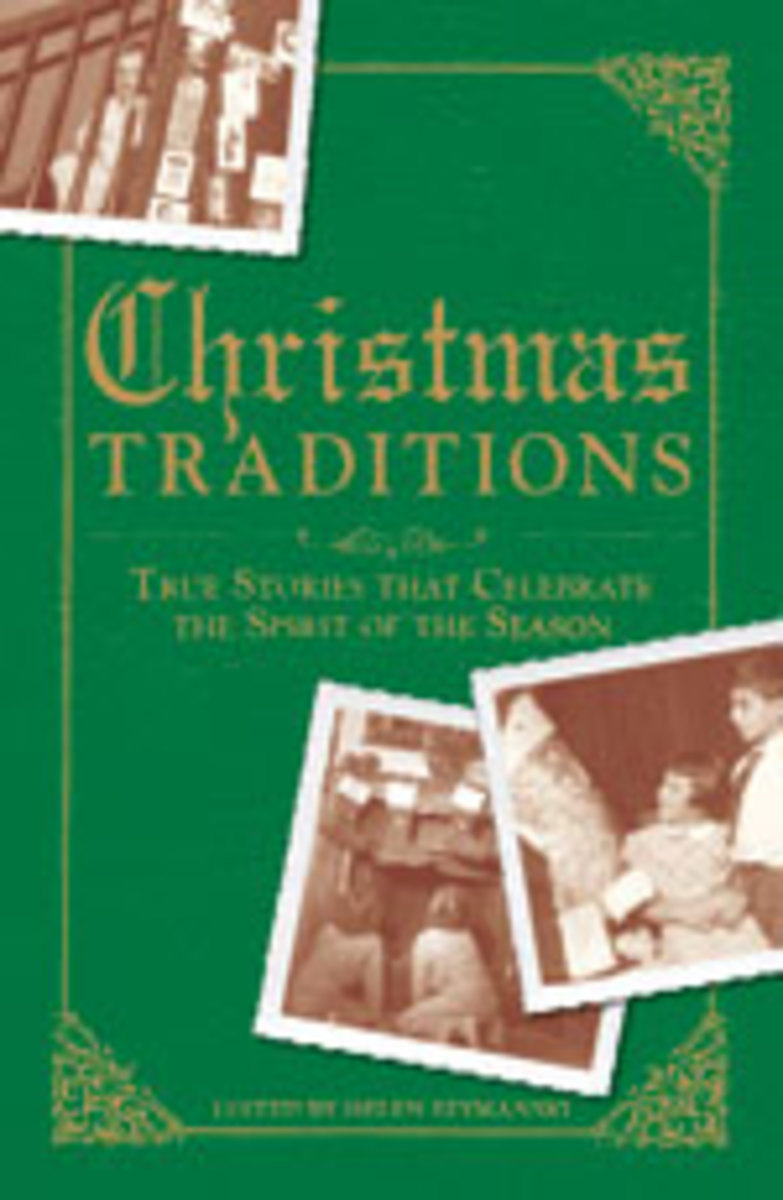 Christmas Traditions: True Stories that Celebrate the Spirit of the Season