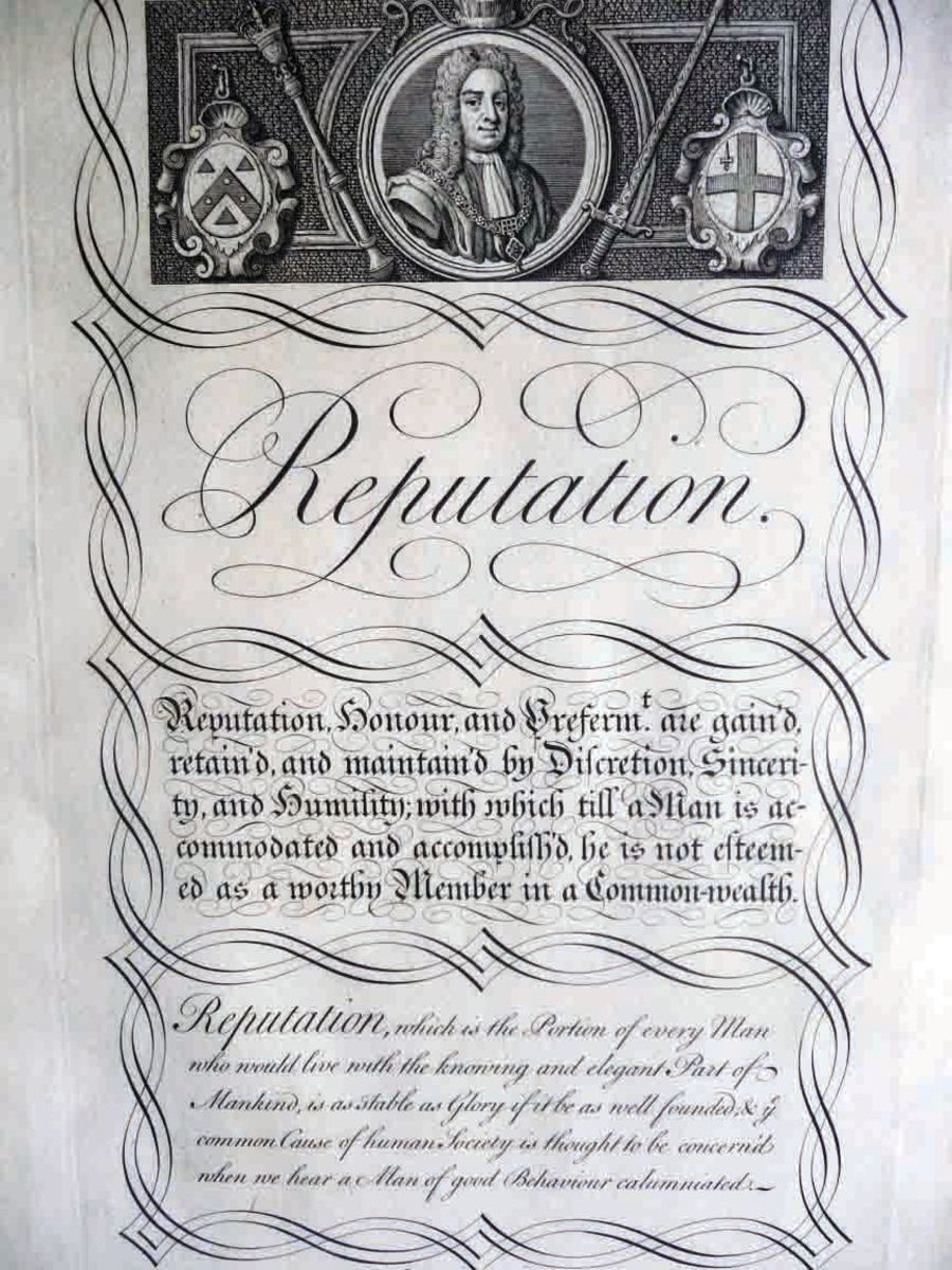Plate #127, original broadside from the 1743 edition. titled, “Reputation,” extolling the virtues of a good reputation, which is earned by a man’s virtues of Discretion, Sincerity, and Humility. An engraving of Lord Mayor is at the top. This message was penned by Mo. Gratwick, 8-1/2” x 13; $120.