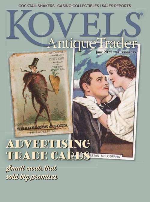 Inside the June 2025 Issue of Kovels Antique Trader